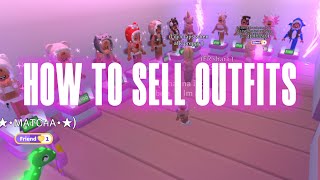 😃 SHORT TUTORIAL ON HOW TO SELL OUTFITS!!!🤩