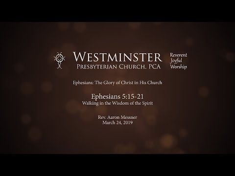 Ephesians 5:15-21 - Walking in the Wisdom of the Spirit