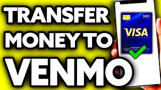 How To Transfer Money from Visa Gift Card to Venmo ??