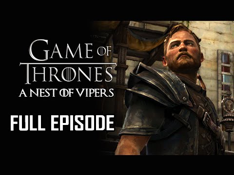 Game of Thrones Episode 5 Walkthrough - A Nest of Vipers - FULL EPISODE