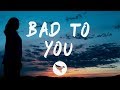 Ariana Grande, Normani & Nicki Minaj - Bad To You (Lyrics)