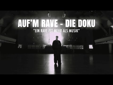 AUF`M RAVE - DIE DOKU (EIN RAVE IST MEHR ALS NUR MUSIK) präsentiert von Luke Madness 