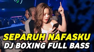 Download lagu DJ BOXING SEPARUH NAFASKU | DJ JUNGLE DUTCH PALING TINGGI FULL BASS TERBARU 2025 mp3 Download lagu DJ BOXING SEPARUH NAFASKU | DJ JUNGLE DUTCH PALING TINGGI FULL BASS TERBARU 2025 mp3
