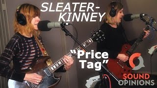 Sleater-Kinney perform Price Tag (Live on Sound Opinions)