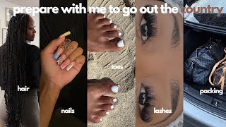prepare with me to go out the country (hair appt, nails and henna appt, lashes, a WAX, and packing)