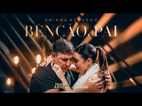 Naiara Azevedo - Bênção, Pai