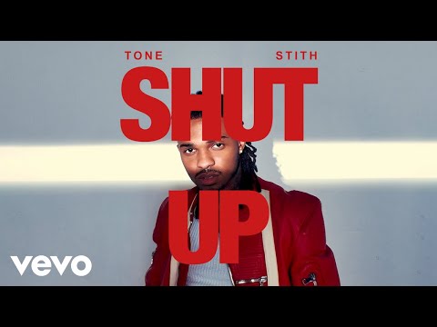 Tone Stith - SHUT UP (Official Music Video)