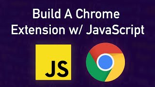 Coding A Chrome Extension in JavaScript Tutorial
