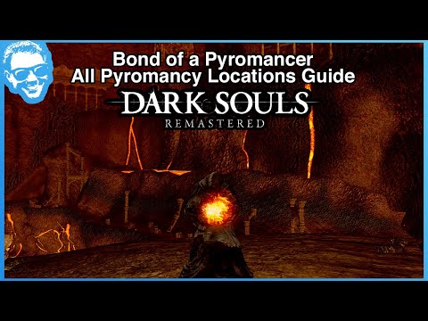 Bond of a Pyromancer - All Pyromancy Locations Guide - Dark Souls Remastered [4k]