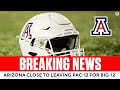 Arizona CLOSE TO LEAVING PAC-12 for Big-12 [Latest | CBS Sports