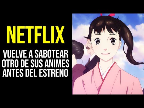 Netflix vuelve a arruinar a propósito el estreno de otro anime nuevo