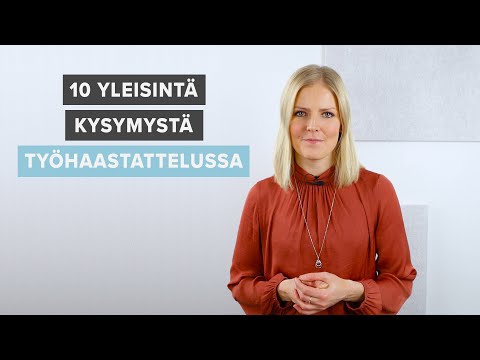 10 yleisintä kysymystä työhaastattelussa | vinkit työnhakuun