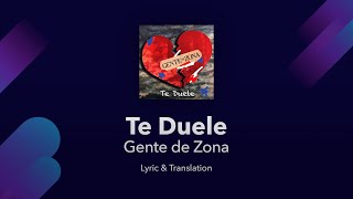 Gente de Zona - Te Duele Lyrics English and Spanish - Translation &amp; Subtitles