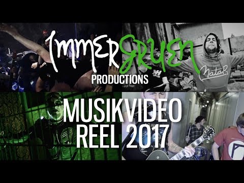 Immergruen Productions - Musivideo Reel [2017]