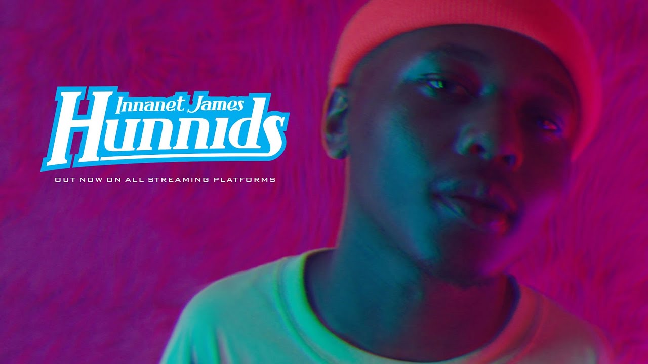 Innanet James – “Hunnids”