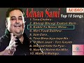 Top 10 Best Adnan Sami Hit Songs Adnan Sami Album Songs