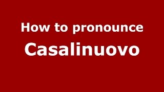 How to pronounce Casalinuovo