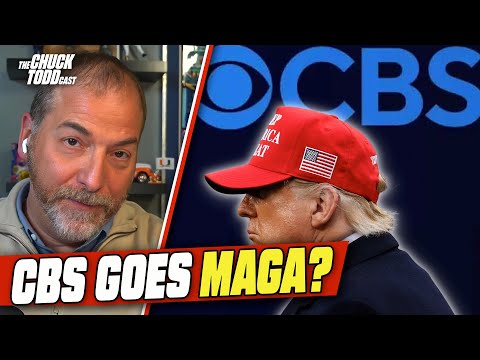 CBS News In The TANK For Trump & MAGA? | Chuck Todd Politics Podcast