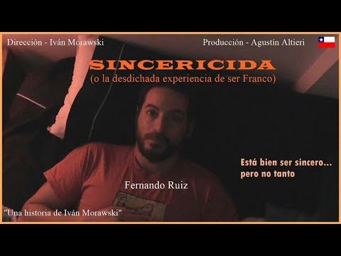 "SINCERICIDA"  (o "La desdichada experiencia de ser franco") CORTOMETRAJE