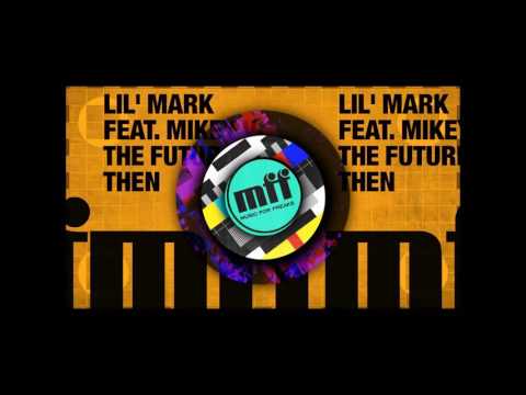 The Future Back Then - Lil' Mark feat. Mikey V (Mute Version)