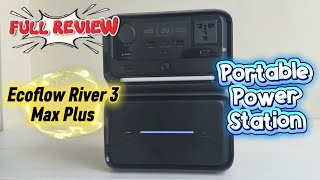 Stay Powered Anytime & Anywhere with EcoFlow RIVER 3 Max Plus Full Review