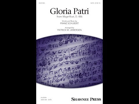 Gloria Patri (from Magnificat, D. 486) (SATB Choir) - Arranged by Patrick M. Liebergen
