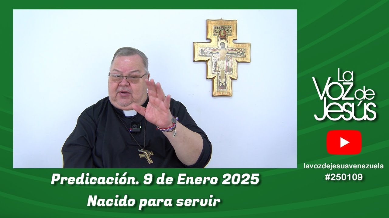 Nacido para servir : 9 de Enero 2025 #250109