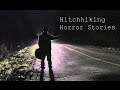 3 Creepy TRUE Hitchhiking Horror Stories