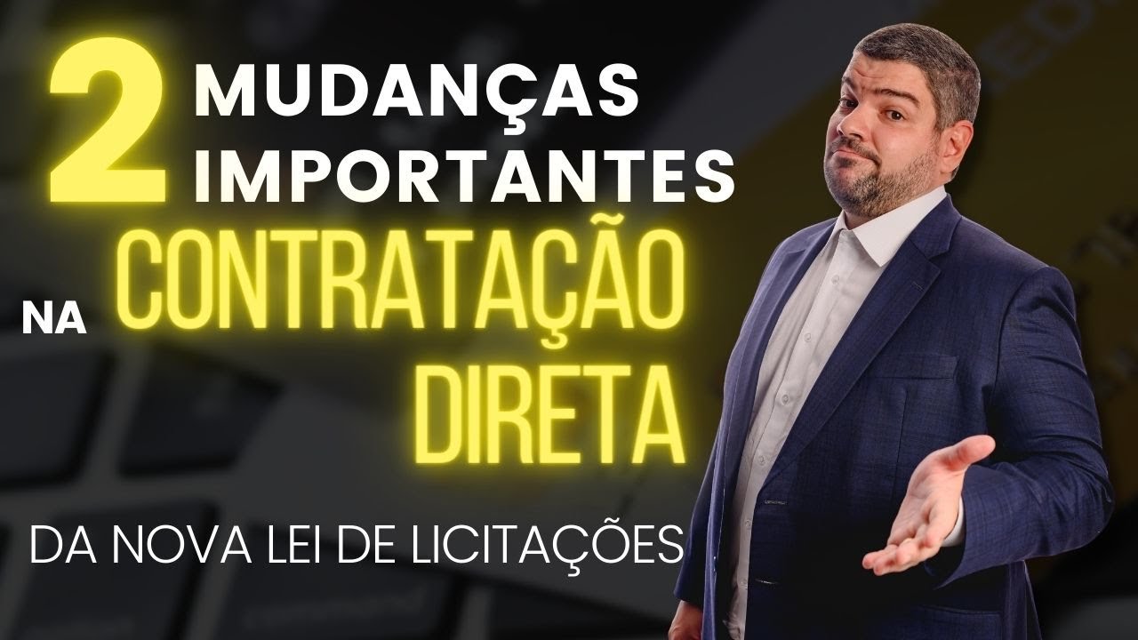 2 mudanças importantes na contratação direta da Nova Lei de Licitações