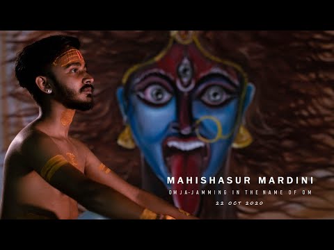 OMJA -  Mahishasura Mardini -