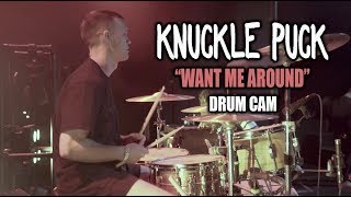 Knuckle Puck | Want Me Around | Drum Cam (LIVE)