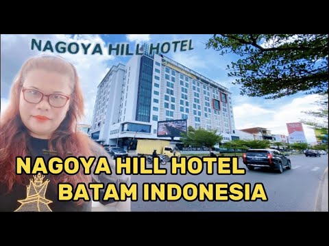 Review  Hotel 4 Star Nagoya Hill Batam islands // Indonesia 🇮🇩