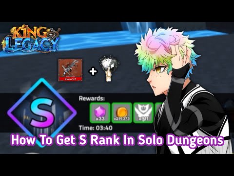 How to Get S-Rank In Solo Dungeons King Legacy Dungeon Guide