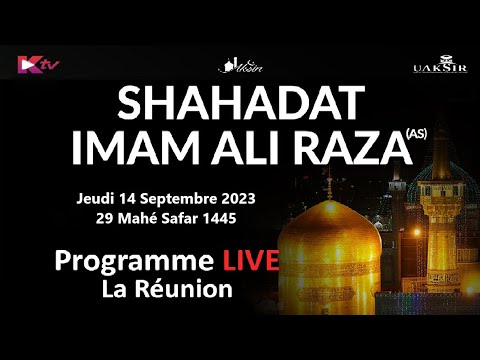 WAFAT RASSUL E KHUDA (SAW) / SHAHADAT IMAM RAZA (AS) - JEUDI 14 SEPTEMBRE 2023 - 28/29 SAFAR 1445