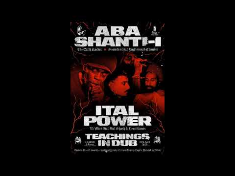 Ital Power meets Aba Shanti - Teachings In Dub 25/04/25 - Full Audio Recording