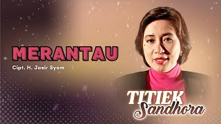Download lagu Titiek Sandhora - Merantau mp3