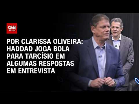 Haddad joga bola para Tarcísio em algumas respostas em entrevista; veja análise | LIVE CNN