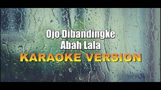 Download lagu Ojo Dibandingke (Abah Lala) - KARAOKE VERSION mp3 Download lagu Ojo Dibandingke (Abah Lala) - KARAOKE VERSION mp3