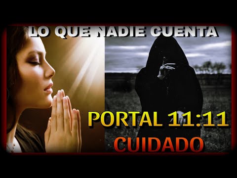 Se VIENE el PORTAL 11:11. La VERDAD
