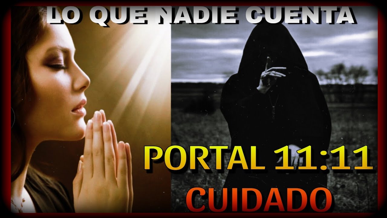 Se VIENE el PORTAL 11:11. La VERDAD