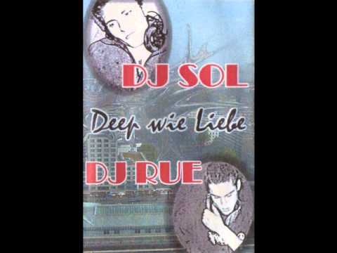 DJ Sol & DJ Rue - Deep wie Liebe (Mixtape)