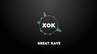 XOK - Great Rave