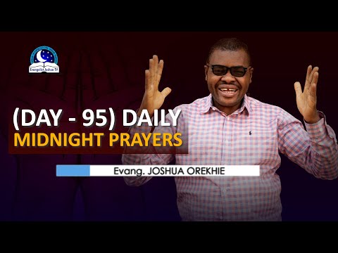 Day 95: Daily Midnight Prayers  -  With Bible Verses - Evangelist Joshua