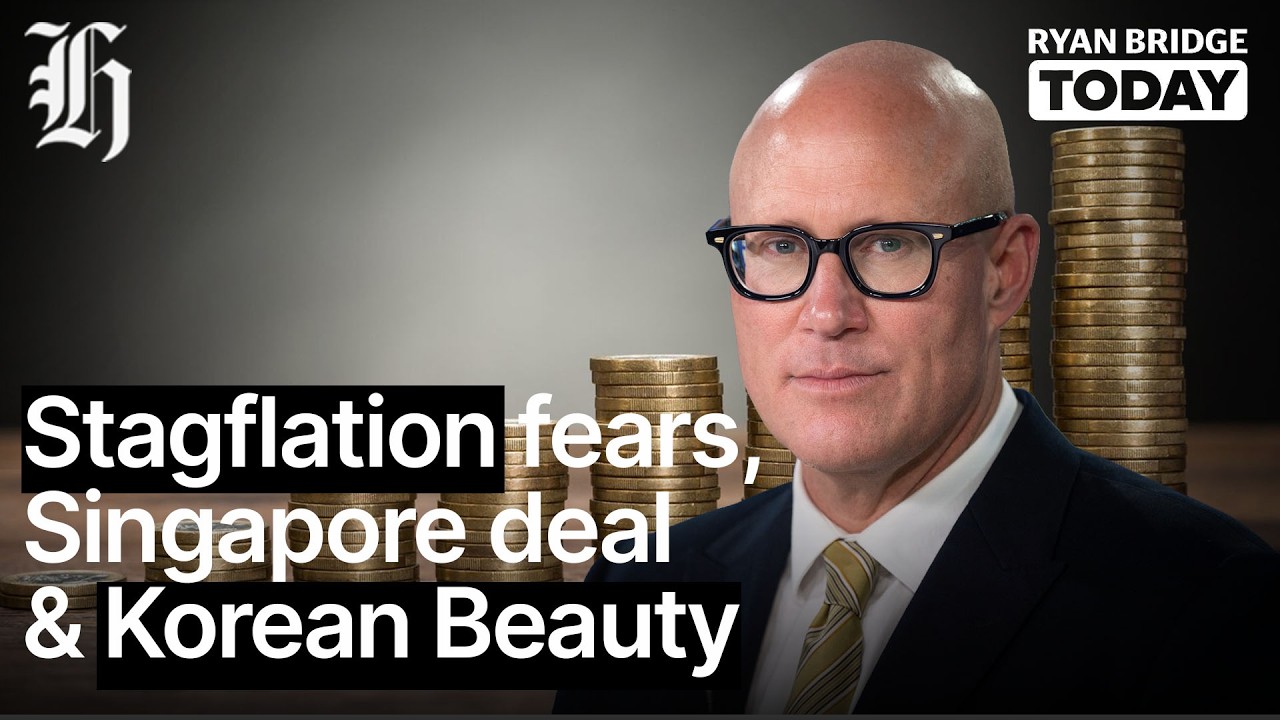 Stagflation fears; Singapore 'food for fuel' deal; Korean beauty imports surge | Ryan Bridge TODAY