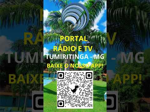 BAIXE O APP DO PORTAL TUMIRITINGA - MG