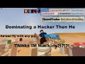Dominating A Hacker Then He Thinks IM Hacking