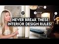 7 DECORATING RULES YOU SHOULD NEVER BREAK INTERIOR DESIGN BASICS