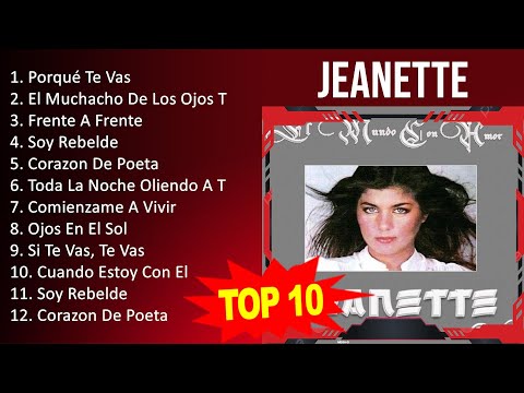 Jeanette 2023 - 10 Grandes Exitos - Porqué Te Vas, El Muchacho De Los Ojos Tristes, Frente A Fre...