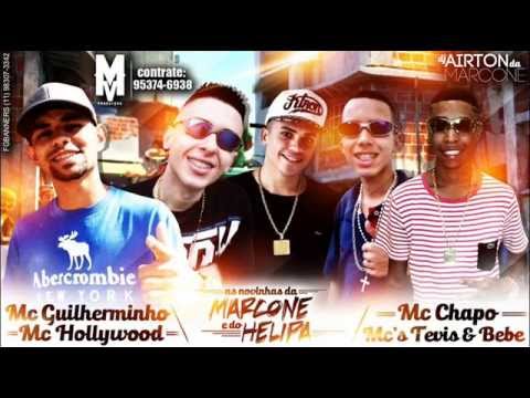 Mc's - Chapo , Hollywood , Tevis&Bebe & Guilherminho - Novinha Da Marcone & Do Helipa ( Dj Airton )