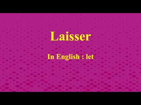 Learn how to pronounce Laisser in French or what is the French of let